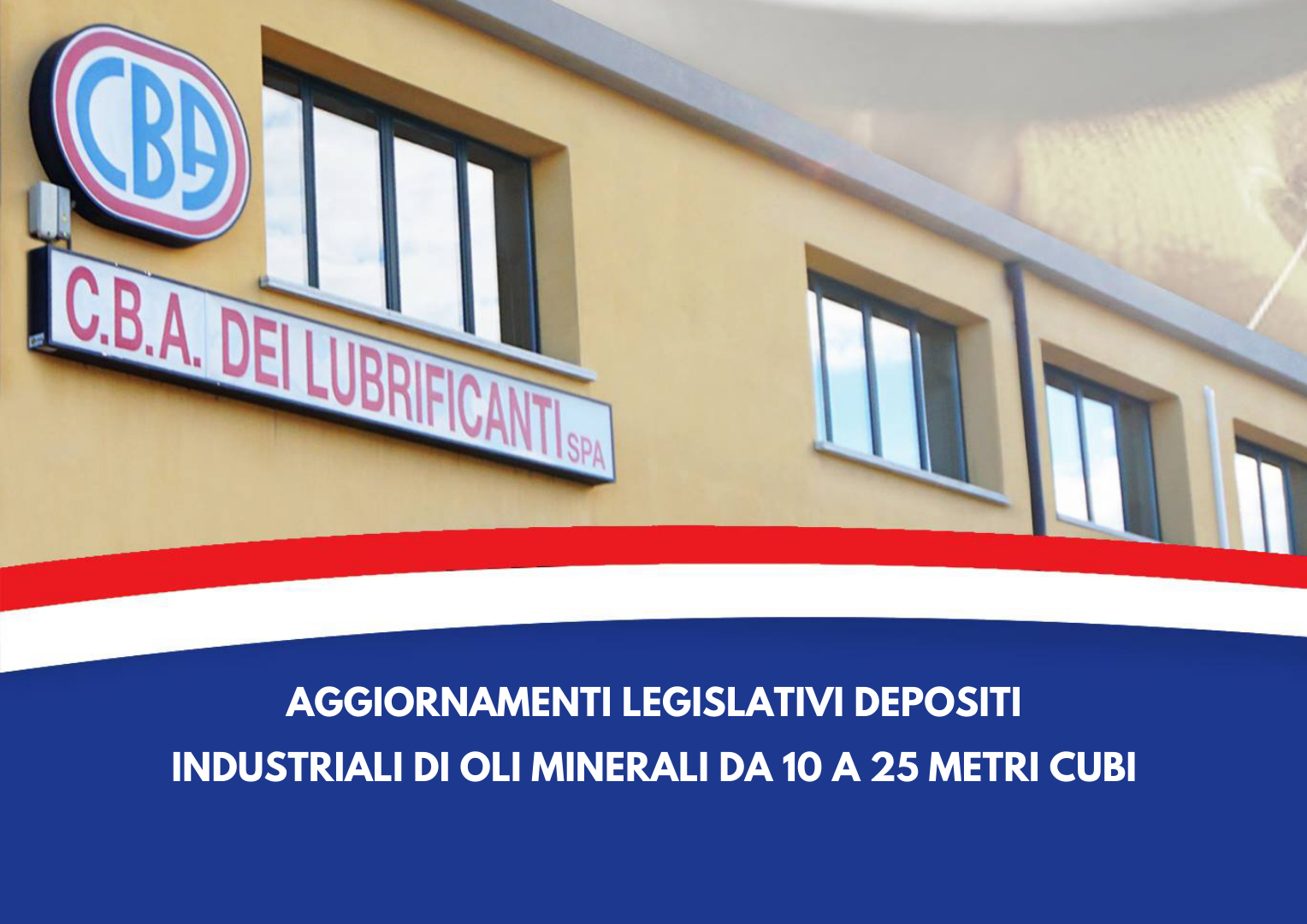 Aggiornamenti legislativi depositi industriali di oli minerali da 10 a 25 metri cubi
